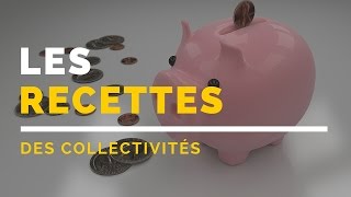 Les recettes des collectivités territoriales [upl. by Eellehs]