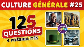 🎯 QUIZ DE CULTURE GÉNÉRALE 25  125 questions  4 possibilités  1 bonne réponse [upl. by Niowtna]