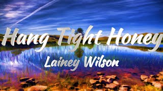 Lainey Wilson  Hang Tight Honey KARAOKE VERSION [upl. by Reemas586]