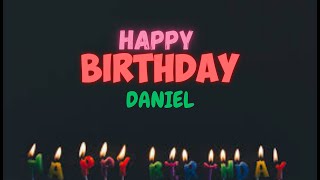 Happy Birthday Daniel Personalized Song [upl. by Dawna]