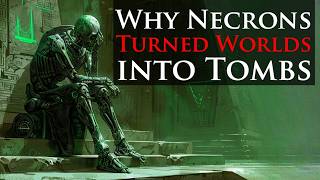 Why Did Necrons Turn Their Worlds into Tombs l Warhammer 40k Lore [upl. by Herzel605]