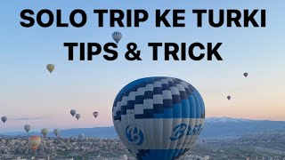 Solo trip ke Turki Cappadocia amp Istanbul Tips Trip Hemat backpacker türkiye cappadocia [upl. by Omrelliug693]