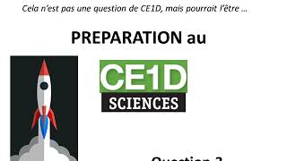 Préparation au CE1D Sciences  Question 3 [upl. by Mohsen]