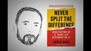 How to Negotiate NEVER SPLIT THE DIFFERENCE by Chris Voss  Core Message [upl. by Beaner]