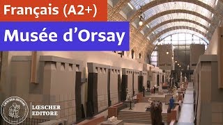 Français  Musée d’Orsay A2 [upl. by Biggs]