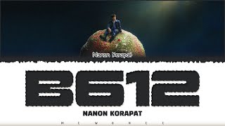 【NANON KORAPAT】 B612 ดาวเดิม [upl. by Birck806]