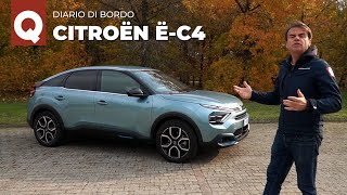 Citroën ëC4 originale comoda ed elettrica Ma come si comporta nel quotidiano  Diario di bordo [upl. by Ynaitirb]