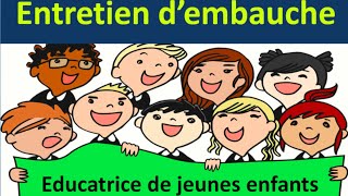 Entretien dembauche  éducatrice de jeunes enfants [upl. by Eatnuahc]