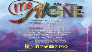 KIRK BROWN  ME ALONE 2016 SOCA BARBADOS [upl. by Gonick]