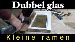 Timmertip 1219 Dubbel glas in kleine ramen [upl. by Pansir78]