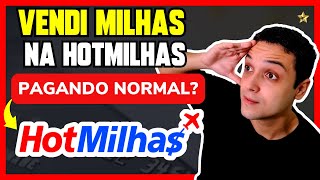 Vendi milhas na HOTMILHAS depois da Recuperação Judicial  Hotmilhas está pagando Recebi em dia [upl. by Aytnahs]