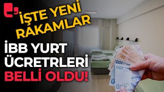 İBBnin yurt ücretleri belli oldu Bu yıl onlar da dahil edildi İşte yeni fiyatlar [upl. by Ahtan483]