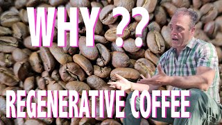 WHY REGENERATIVE COFFEE  Episode 2  Regenerative coffee series FSS System Restorative Agronomy [upl. by Alroi]