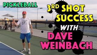 3rd Shot Success with Dave Weinbach  Pickleball [upl. by Duster448]