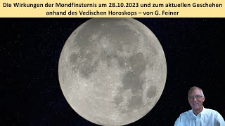 Die Mondfinsternis vom 2810 2023 und das aktuelle Geschehen im Spiegel des Vedischen Horoskops [upl. by Pyne586]