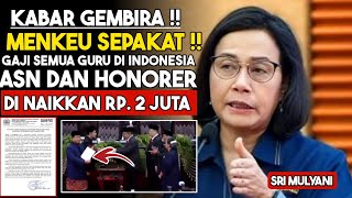 ALHAMDULILLAH ‼️ KENAIKAN GAJI GURU ASN DAN HONORER ‼️ [upl. by Andrus]