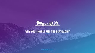 Why You Should Use the Septuagint LXX [upl. by Tnahsarp]