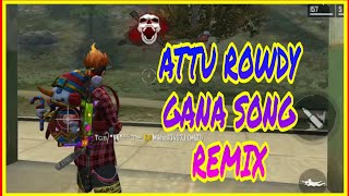 Attu rowdy gana song remix free fire version free fire song free fire tamil [upl. by Erdua]