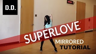 【DD】JoJo Gomez choreography  Superlove Mirrored Tutorial Alsa [upl. by Yelik]