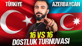 TÜRKİYE VS AZERBAYCAN 16 VS 16 BÜYÜK KARDEŞLİK TURNUVASI  PUBG MOBILE [upl. by Buskirk386]