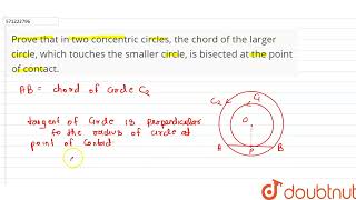 Prove that in two concentric circles the chord ofthe larger circle which touches the smaller c [upl. by Profant320]