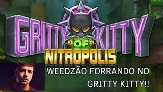 WEEDZAO FORRANDO MUITO NO GRITTY KITTY [upl. by Ainig]