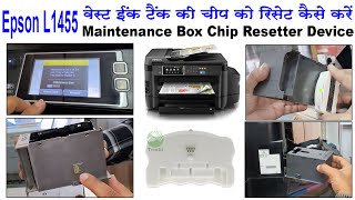 Epson L1455 Maintenance Box t6711 Waste Ink Chip Re setter device HindiUrdu and English Subtitle [upl. by Mavilia]