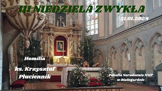 III NIEDZIELA ZWYKŁA  Homilia  ks Krzysztof Płuciennik  21012024 [upl. by Jaquith]