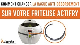 Comment changer la bague antidébordement de votre friteuse SEB ACTIFRY [upl. by Nahum]