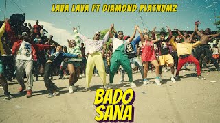 Lava Lava Ft Diamond Platnumz  Bado Sana Official Video [upl. by Aieka]