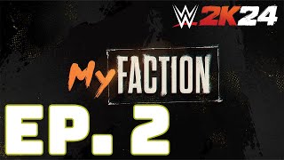 My Faction Episode 2  WWE 2K24 [upl. by Anuahs]