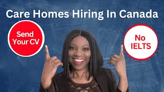 Apply NOW These Canada Care Homes Are Hiring Caregivers From Abroad [upl. by Tufts]