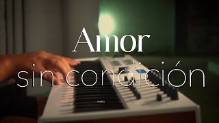 1 Hora AMOR SIN CONDICIÓN  Música para orar y meditar  Adoración instrumental  Solo Piano [upl. by Adriaens233]