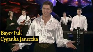 Bayer Full  Cyganka Janeczka 1995 [upl. by Leal624]