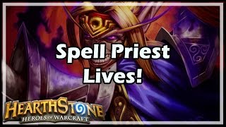 Hearthstone Spell Priest Lives [upl. by Yrevi]