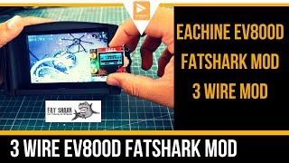 Eachine EV800D Fatshark Mod  3 Wire Mod Install any Fatshark Module Eachine Ev800D [upl. by Ezitram]