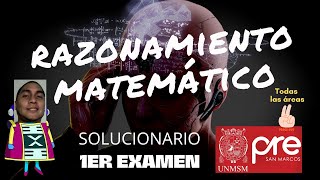 🔴 Solucionario Primer Examen Pre San Marcos 2022  1 Razonamiento Matemático [upl. by Ytisahc]