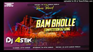 BAM BHOLE BAM EDM DANCE REMIX  DJ ASTIK SARBARI [upl. by Corabel398]