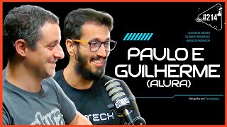 PAULO E GUILHERME ALURA  Ciência Sem Fim 214 [upl. by Auehsoj]