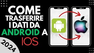 Come trasferire i dati da Android a IOSIphone TUTORIAL 2024 [upl. by Avril]