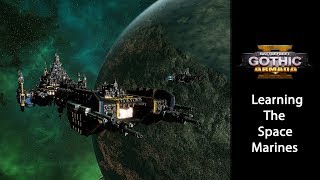 Learning Battlefleet Gothic Armada 2 The Adeptus Astartes [upl. by Keel]