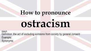 How to pronounce ostracism  meaning [upl. by Claudell789]