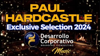 Paul Hardcastle 2024 Exclusive Selection [upl. by Nirehtac]