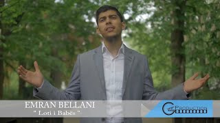 ILAHI Që Prek Në Zemër  Loti i Babës  Emran Bellani Official 2015 [upl. by Goda617]