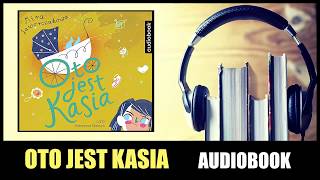 AUDIOBOOK OTO JEST KASIA  Mira Jaworczakowa Lektura Szkolna MP3 [upl. by Zaneta]