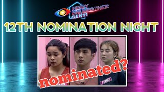 PBB Gen 11 12TH NOMINATION NIGHT  SILA NGA KAYA ANG MGA NOMINADO [upl. by Orecul625]