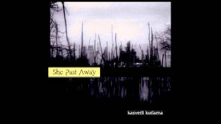 She Past Away Full Album EP Kavestli Kutlama [upl. by Sualocin]