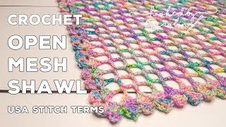 Crochet a Simple Lightweight Summer Shawl  Open Mesh Shawl Crochet Tutorial  One Skein Project [upl. by Aliekat]