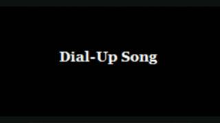 DialUp Song [upl. by Lemor476]