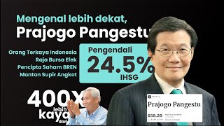 Mengenal lebih dekat Sosok Prajogo Pangestu [upl. by Nwahsor42]